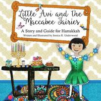 bokomslag Little Avi and the Maccabee Fairies: A Story and Guide for Hanukkah