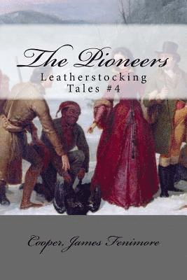 bokomslag The Pioneers: Leatherstocking Tales #4