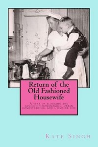 bokomslag Return of the Old Fashioned Housewife