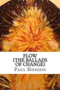 bokomslag Flow (The Ballads of Change)
