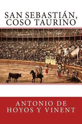 Antonio De Hoyos y. Vinent - San Sebastián, coso taurino, Häftad