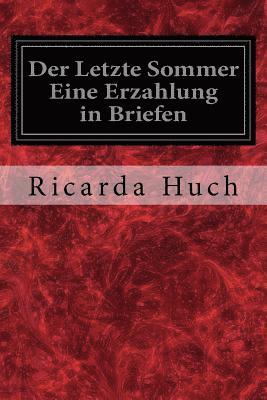 bokomslag Der Letzte Sommer Eine Erzahlung in Briefen