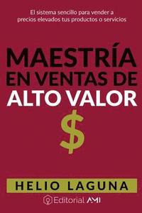 bokomslag Maestría En Ventas De Alto Valor