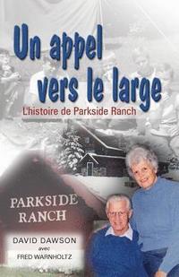 bokomslag Un appel vers le large (Launch Out Into The Deep: The Story of Parkside Ranch): L'histoire de Parkside Ranch