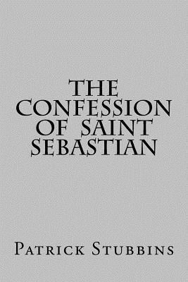 bokomslag The Confession of St. Sebastian