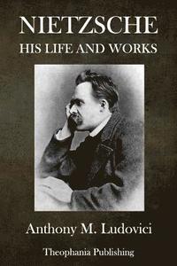 bokomslag Nietzsche: His Life and Works