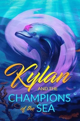 bokomslag Kylan and the Champions of the Sea