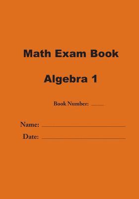 Math Exam Book: Algebra 1