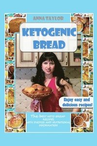 bokomslag Ketogenic Bread. Cookbook: The Best Keto Bread Recipes with Nutritional Information and Photos