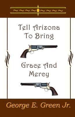 Tell Arizona To Bring Grace And Mercy 1