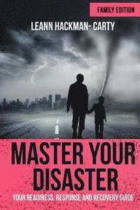 bokomslag Master Your Disaster: Your Readiness, Response and Recovery Prep Guide