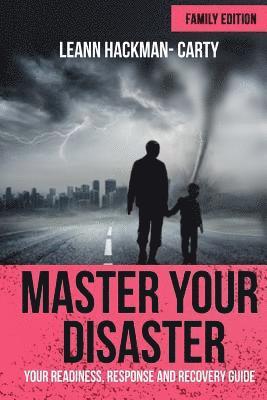 Master Your Disaster: Your Readiness, Response and Recovery Prep Guide 1