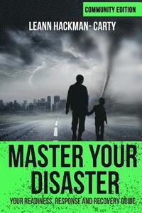 bokomslag Master Your Disaster: Your Readiness, Response and Recovery Prep Guide