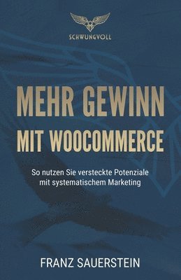 bokomslag Mehr Gewinn mit WooCommerce: So nutzen Sie versteckte Potenziale mit systematischem Marketing