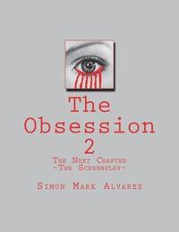 bokomslag The Obsession 2: -The Screenplay-