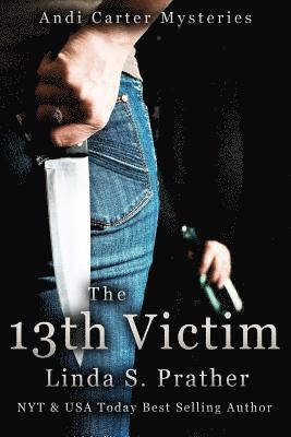 Linda S. Prather - The 13th Victim: Andi Carter Mysteries, Häftad