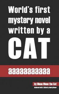 bokomslag aaaaaaaaaaa: World's first mystery novel written by a cat.