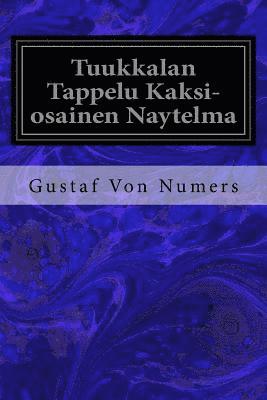 Tuukkalan Tappelu Kaksi-osainen Naytelma 1