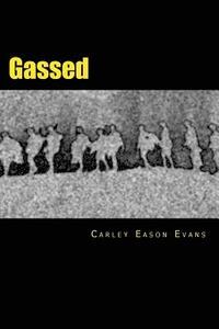 bokomslag Gassed: a tale of the war to end all wars