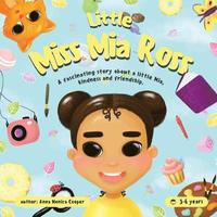 bokomslag little Miss Mia Ross: This book for young girls and boys about friendship and kindness.