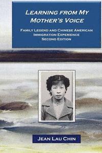 bokomslag Learning from My Mother's Voice - Black/White: Family Legend and the Chinese American Immigration Experience