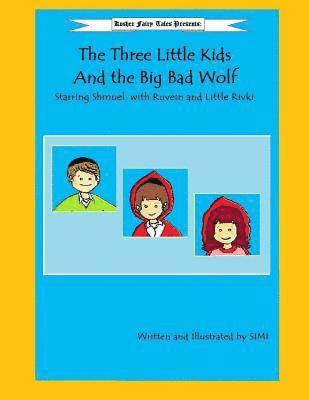 The Three Little Kids and the Big Bad Wolf 1