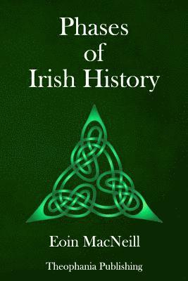 Eoin MacNeill - Phases of Irish History, Häftad