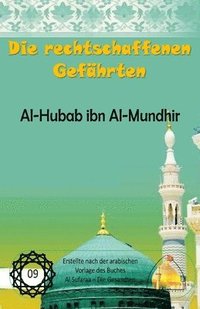 bokomslag Die rechtschaffenen Gefährten - Al-Hubub ibn Al-Mundhir