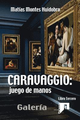 bokomslag Caravaggio: juego de manos.: Galería. Tomo III