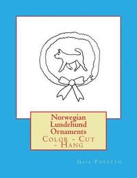 bokomslag Norwegian Lundehund Ornaments: Color - Cut - Hang