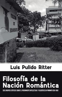 bokomslag Filosofía de la nación romántica: Seis ensayos críticos sobre Panamá