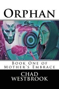 bokomslag Orphan: Book One of Mother's Embrace