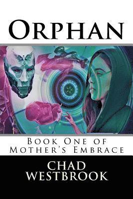 bokomslag Orphan: Book One of Mother's Embrace