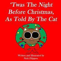 bokomslag 'Twas The Night Before Christmas, As Told By The Cat