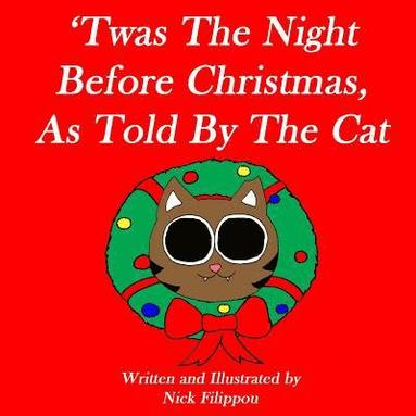 bokomslag 'Twas The Night Before Christmas, As Told By The Cat