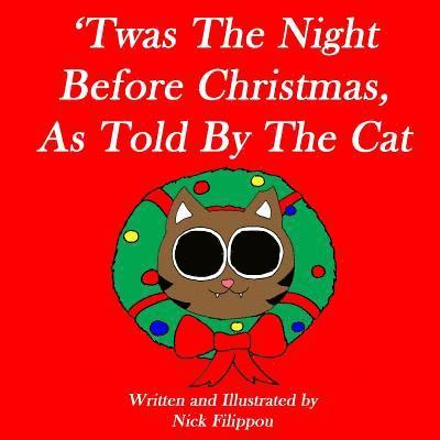 'Twas The Night Before Christmas, As Told By The Cat 1