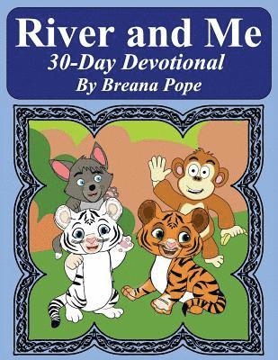 Breana Pope - River and Me 30 Day Devotional, Häftad