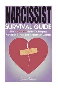 bokomslag Narcissist: Narcissist Survival Guide: The COMPLETE Guide To Narcissism & Narcissistic Personality Disorder