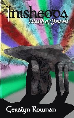 Geralyn Rownan - Inisheoda: A Celtic tale, richly imagined.A spellbinding read for lovers of myth, mystery and magic, Häftad