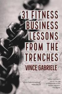 bokomslag 31 Fitness Business Lessons From The Trenches