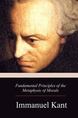 bokomslag Fundamental Principles of the Metaphysic of Morals