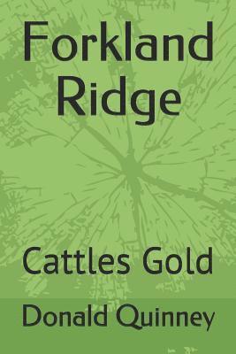 Forkland Ridge: Cattles Gold 1