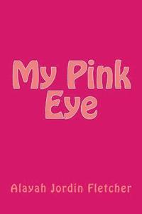 bokomslag My Pink Eye