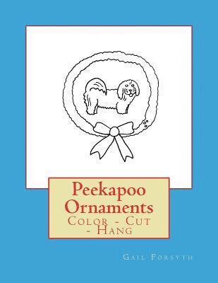 Peekapoo Ornaments: Color - Cut - Hang 1