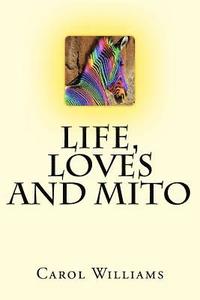 bokomslag Life, Loves and Mito
