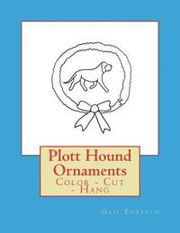 bokomslag Plott Hound Ornaments: Color - Cut - Hang