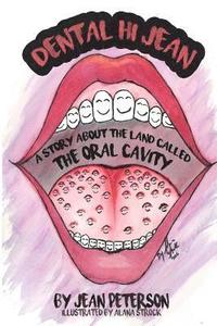 bokomslag Dental Hi Jean: A Story About The Land Called The Oral Cavity