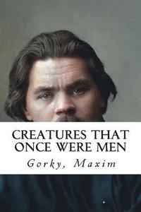 bokomslag Creatures That Once Were Men