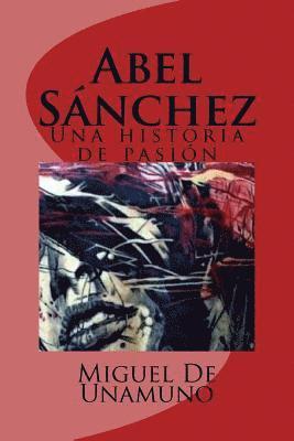 Abel Sánchez: Una historia de pasión 1
