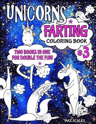 Unicorns Farting Coloring Book 3 COMBO EDITION - Books 1 and 2 Together In One Big Fartastic Book 1